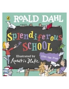Roald Dahl: Splendiferous School