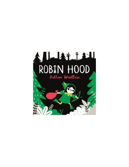 Robin Hood : A forest folktale for little rebels
