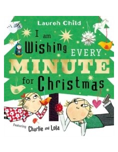 I am Wishing Every Minute for Christmas