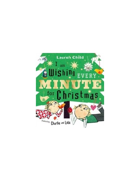 I am Wishing Every Minute for Christmas