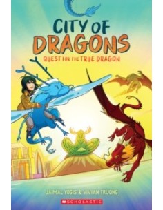 City of Dragons. Quest for the True Dragon: A Graphic Novel
