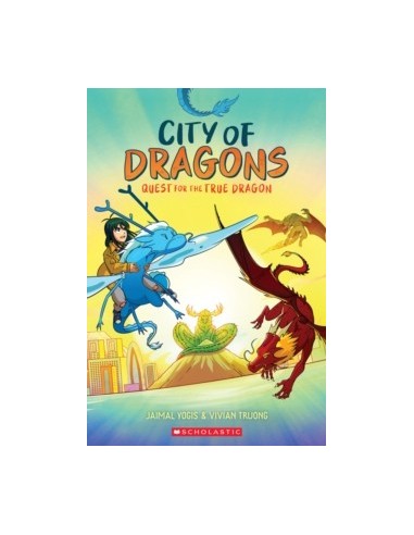 City of Dragons. Quest for the True Dragon: A Graphic Novel