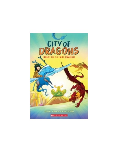City of Dragons. Quest for the True Dragon: A Graphic Novel