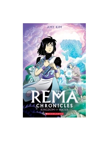 The Rema Chronicles: Kingdom of Water: A Graphic Novel