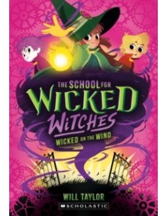 The School for Wicked Witches. Wicked on the Wind
