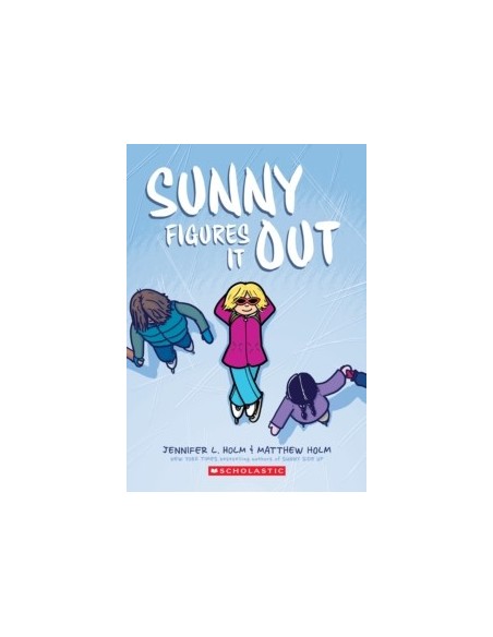 Sunny Figures It Out: A Graphic Novel