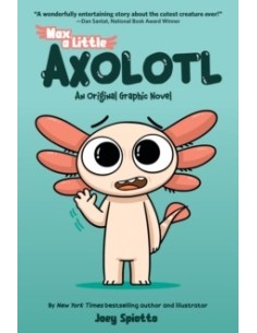 Max, a Little Axolotl