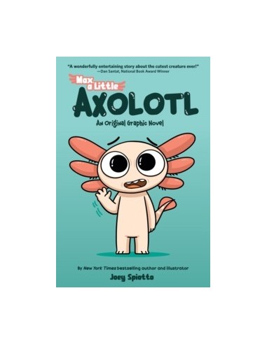 Max, a Little Axolotl