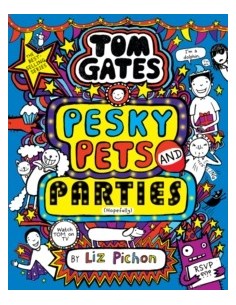 Tom Gates: Pesky Pets and Parties