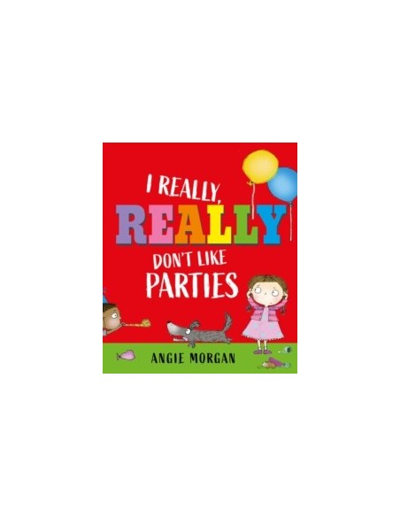 I Really, Really Don't Like Parties