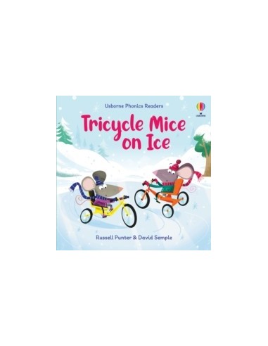 Phonics Readers. Tricycle Mice on Ice