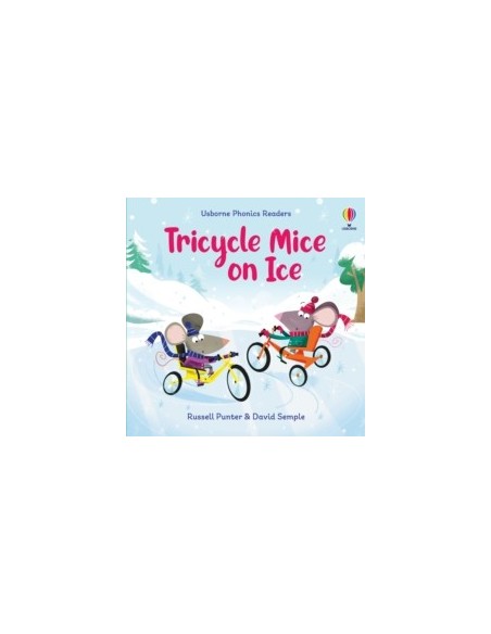 Phonics Readers. Tricycle Mice on Ice
