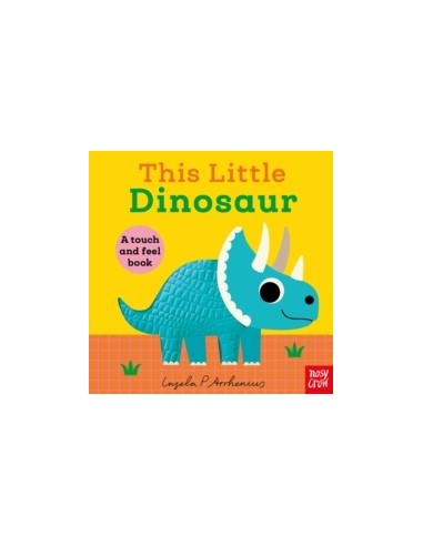 This Little Dinosaur: A Touch and Feel Book