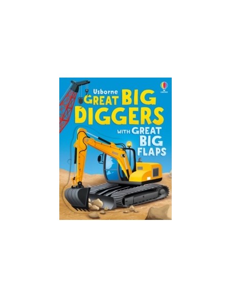 Great Big Diggers (with great big flaps)