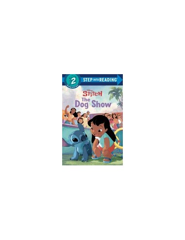 Step into Reading 2. The Dog Show (Disney Stitch)