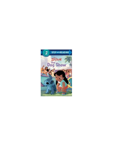 Step into Reading 2. The Dog Show (Disney Stitch)