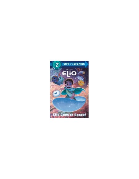 Step into Reading 2. Elio Goes to Space! (Disney/Pixar Elio)