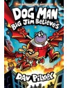 Dog Man: Big Jim Believes