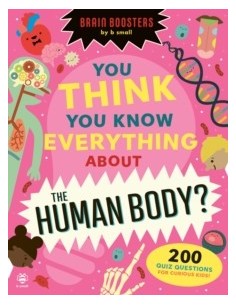You Think You Know Everything About The Human Body?