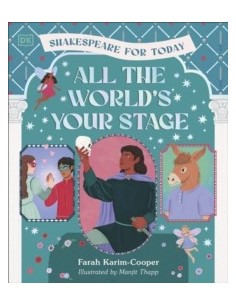 All the World's Your Stage Shakespeare for Today