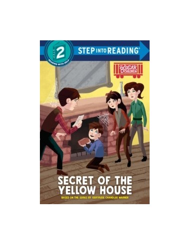 Step into Reading 2. Secret of the Yellow House : Boxcar Children Early Reader