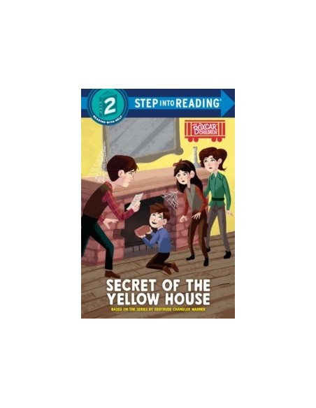 Step into Reading 2. Secret of the Yellow House : Boxcar Children Early Reader