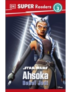DK Super Readers Level 3 Star Wars Ahsoka Rebel Jedi