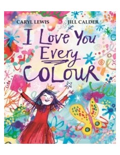 I Love You Every Colour