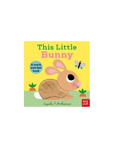 This Little Bunny : A Touch and Feel Book