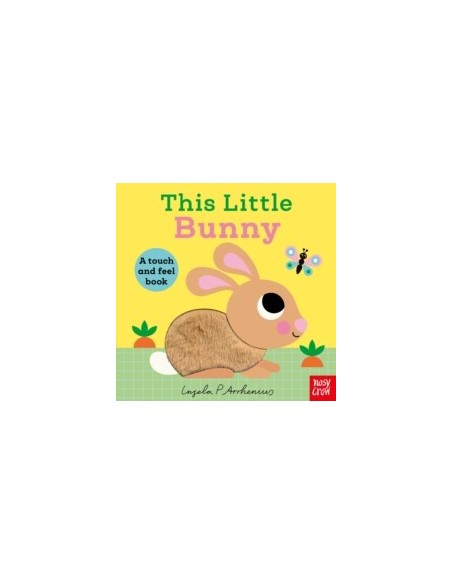 This Little Bunny : A Touch and Feel Book