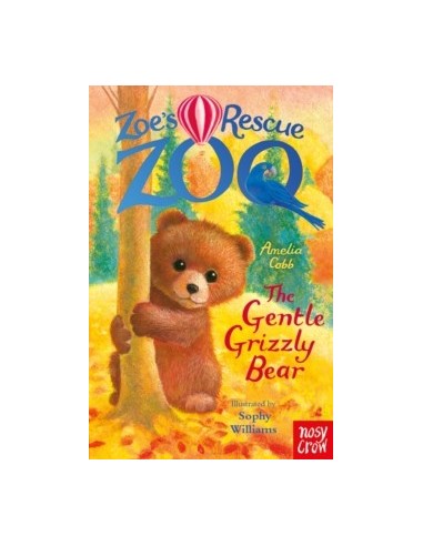 Zoe's Rescue Zoo: The Gentle Grizzly Bear