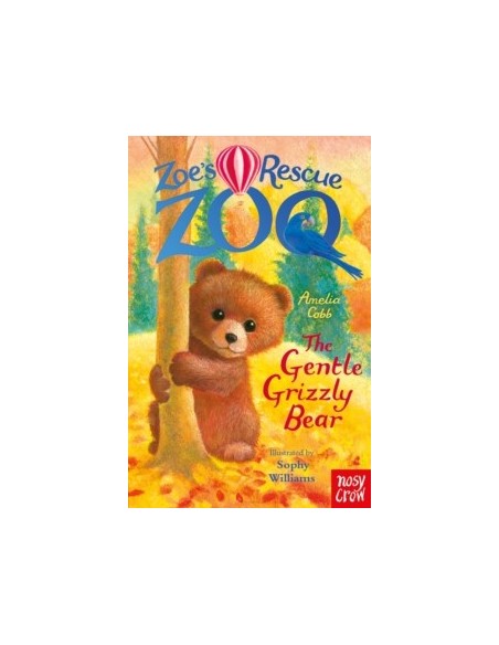 Zoe's Rescue Zoo: The Gentle Grizzly Bear