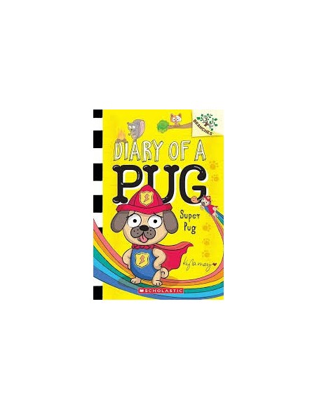 Diary of a Pug.  Super Pug: A Branches Book