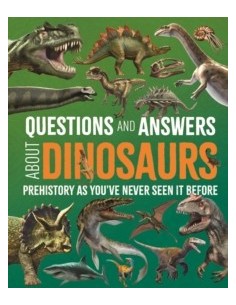 Questions and Answers About Dinosaurs