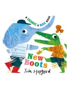 A Cedric and Boo Book: New Boots