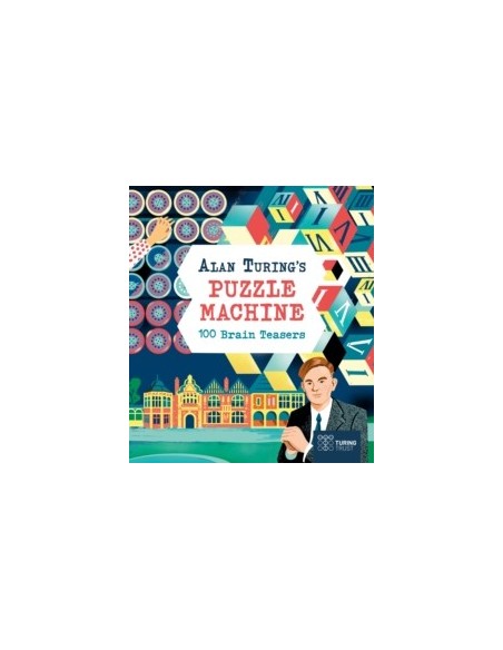 Alan Turing's Puzzle Machine: 100 Brain Teasers