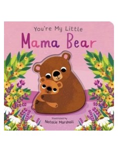 You're My Little Mama Bear