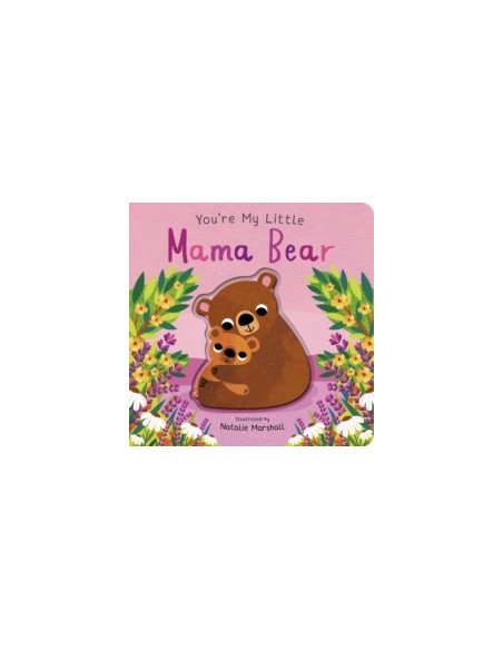 You're My Little Mama Bear