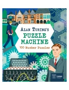 Alan Turing's Puzzle Machine: 100 Number Puzzles