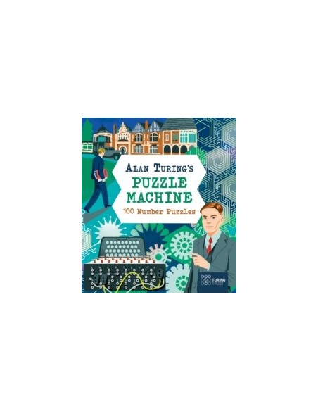 Alan Turing's Puzzle Machine: 100 Number Puzzles