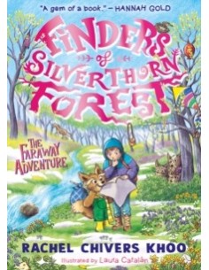 Finders of Silverthorn Forest: The Faraway Adventure