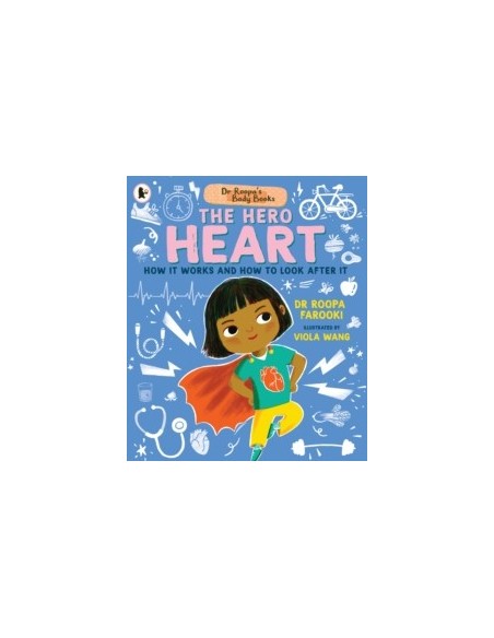 Dr Roopa's Body Books: The Hero Heart