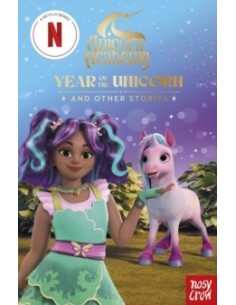 Unicorn Academy: Year of the Unicorn and other stories