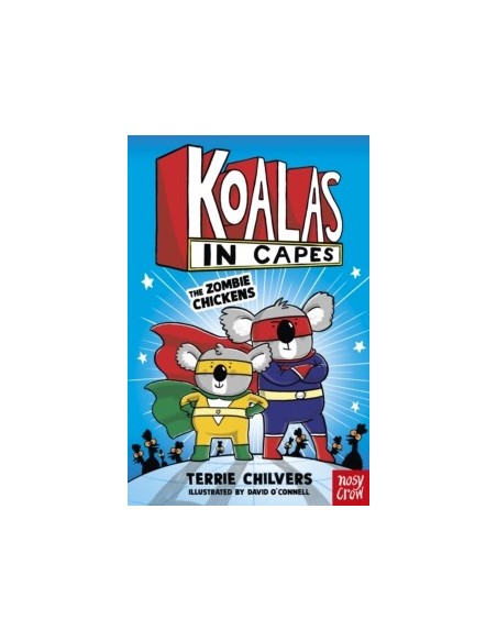 Koalas in Capes: The Zombie Chickens