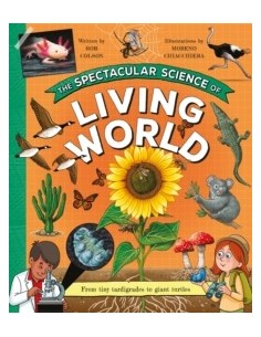 The Spectacular Science of the Living World