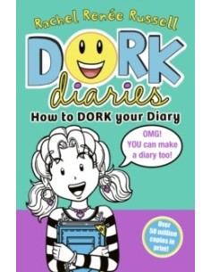 Dork Diaries. How to Dork Your Diary
