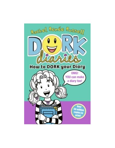 Dork Diaries. How to Dork Your Diary