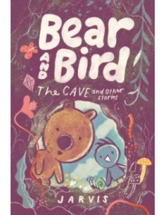 Bear and Bird: The Cave and Other Stories