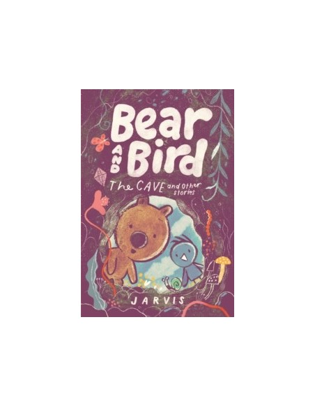 Bear and Bird: The Cave and Other Stories