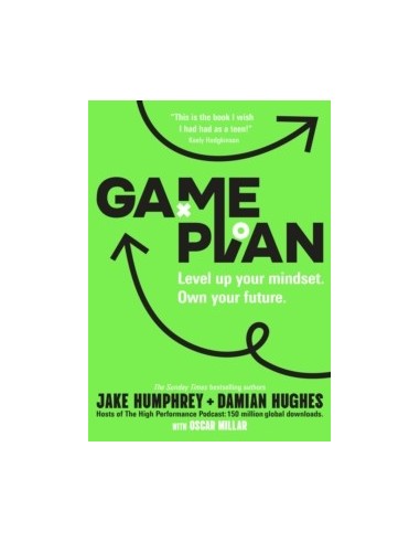 Game Plan : Level Up Your Mindset. Own Your Future